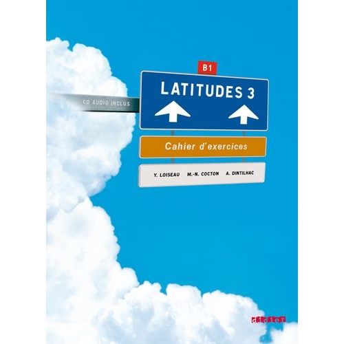 Latitudes 3 B1 - Cahier D'exercices (1 Cd Audio)