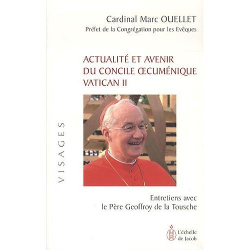 Actualité Et Avenir Du Concile Oecuménique Vatican Ii