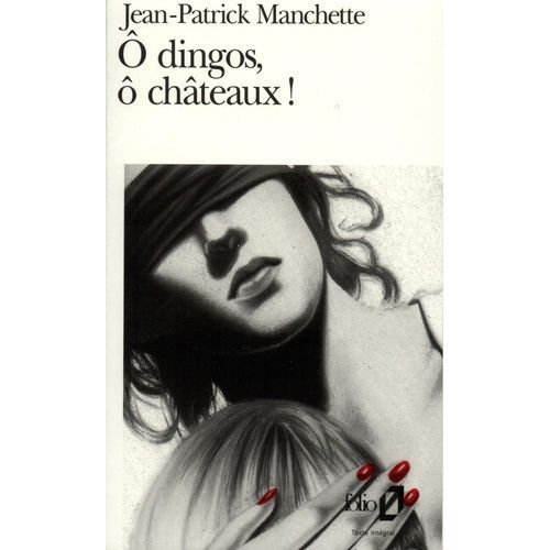 O Dingos, Ô Châteaux ! - Folle À Tuer