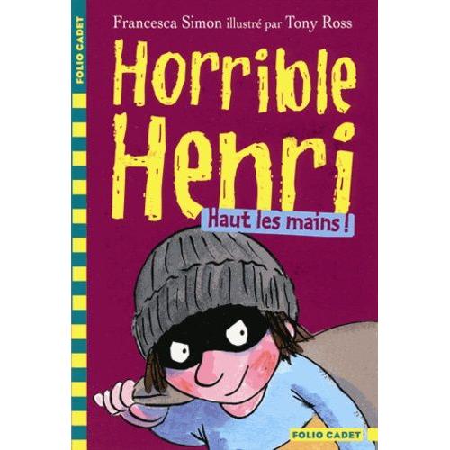 Horrible Henri Tome 9 - Haut Les Mains !