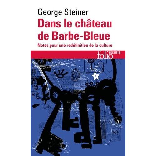 Dans Le Château De Barbe-Bleue - Notes Pour Une Redéfinition De La Culture