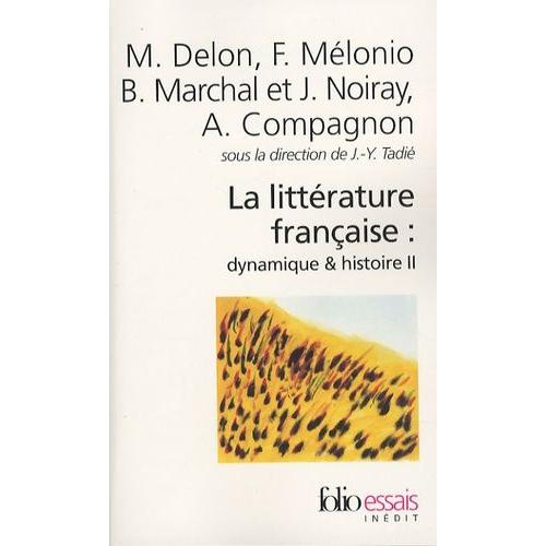 La Littérature Française : Dynamique & Histoire - Tome 2