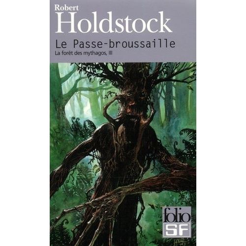 La Forêt Des Mythagos Tome 3 - Le Passe-Broussaille