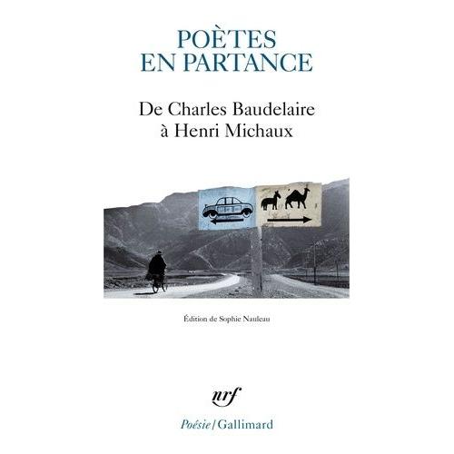 Poètes En Partance - De Charles Baudelaire À Henri Michaux