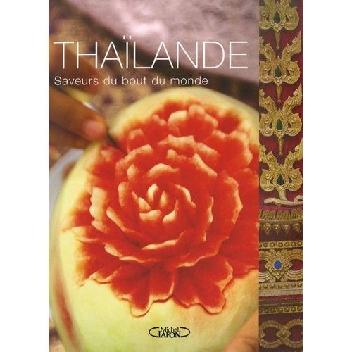 Thaïlande - Saveurs Du Bout Du Monde