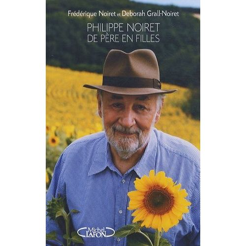 Philippe Noiret De Père En Filles