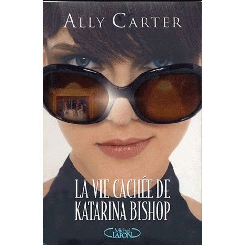 La Vie Cachée De Katarina Bishop Tome 1 - Vols En Haute Société