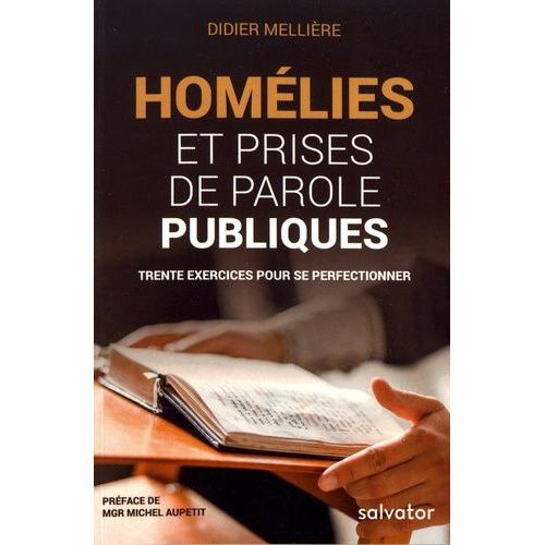 Homélies Et Prises De Parole Publiques - Trente Exercices Pour Se Perfectionner