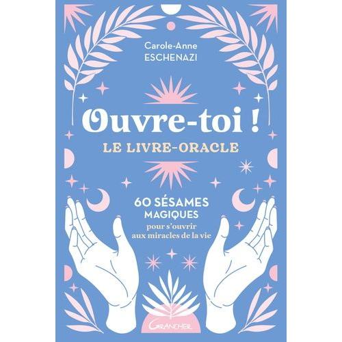 Ouvre-Toi ! - Le Livre-Oracle