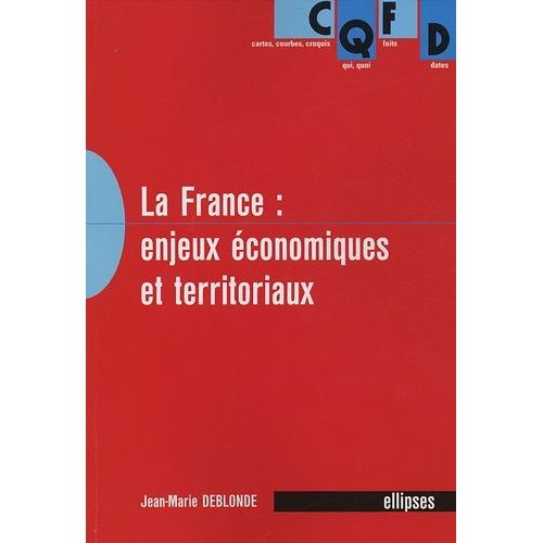 La France : Enjeux Économiques Et Territoriaux