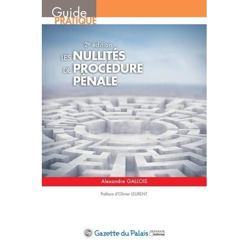 Les Nullités De Procédure Pénale