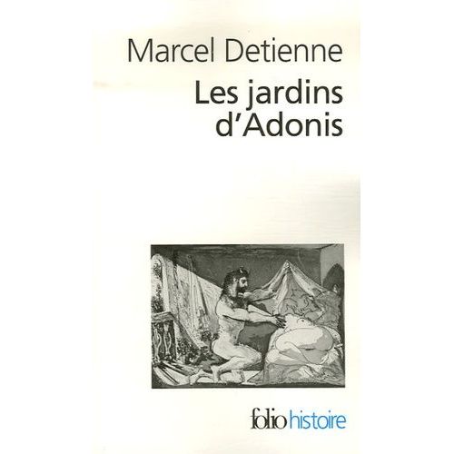 Les Jardins D'adonis - La Mythologie Des Parfums Et Des Aromates En Grèce
