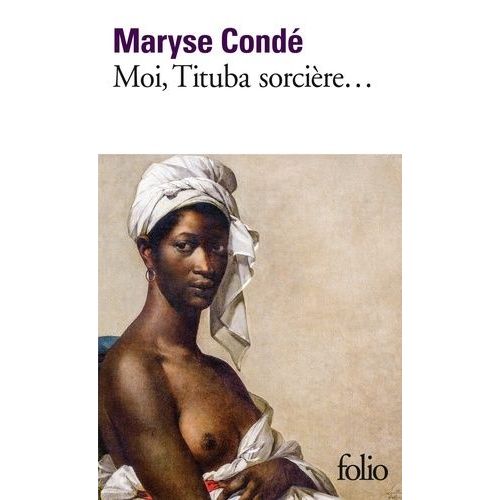 Moi, Tituba Sorcière, Noire De Salem