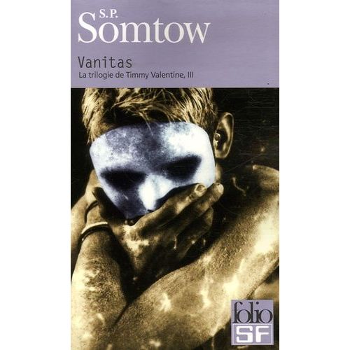 La Trilogie De Timmy Valentine Tome 3 - Vanitas