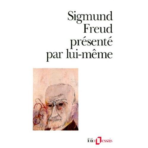 Sigmund Freud Présenté Par Lui-Même