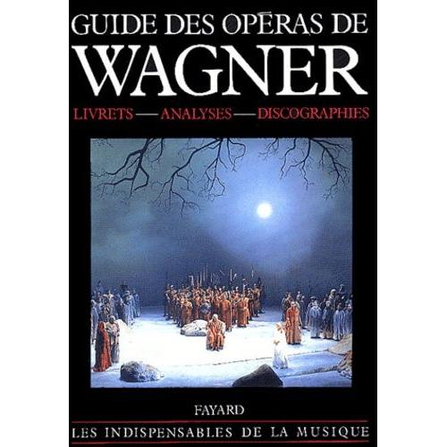 Guide Des Opéras De Wagner