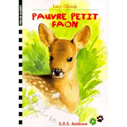 Sos Animaux Tome 16 - Pauvre Petit Faon