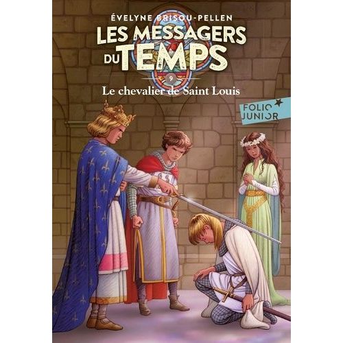 Les Messagers Du Temps Tome 9 - Le Chevalier De Saint Louis