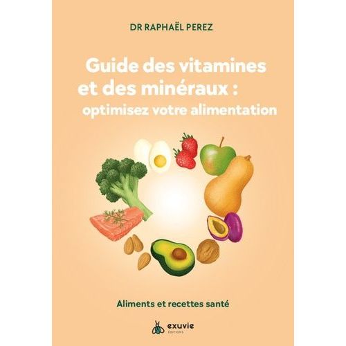Guide Des Vitamines Et Minéraux : Optimisez Votre Santé ! - Aliments Et Recettes Santé