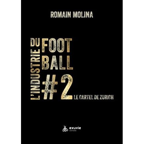 L'industrie Du Football - Tome 2, Macron, L'afrique, La Fifa