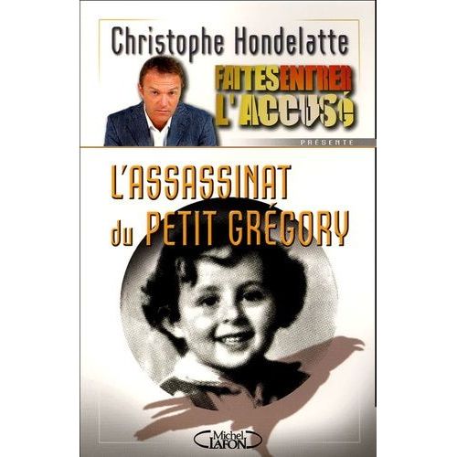 L'assassinat Du Petit Grégory