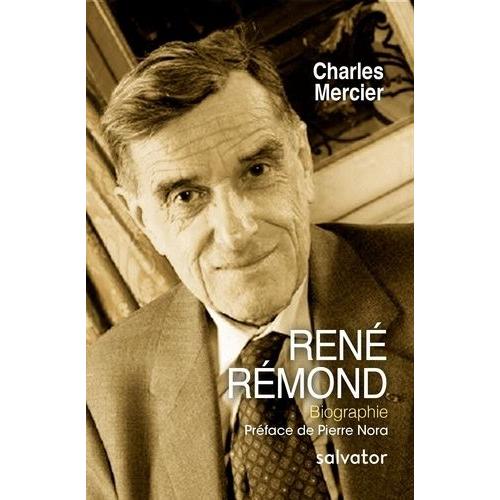 René Remond - Une Traversée Du Xxe Siècle