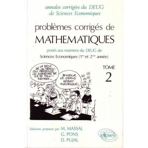 Mathematiques Deug De Sciences Economiques - Problèmes Corrigés, Tome1