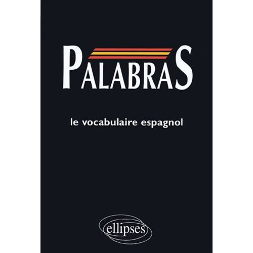 Palabras - Le Vocabulaire Espagnol