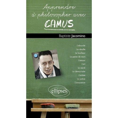 Apprendre À Philosopher Avec Camus