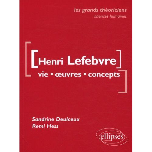 Henri Lefebvre - Vie, Oeuvres, Concepts
