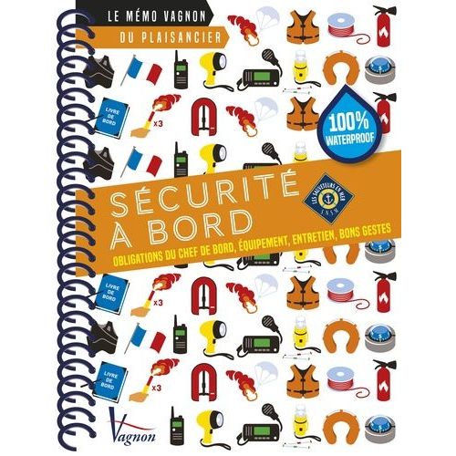 Sécurité À Bord - Obligations Du Chef De Bord, Équipement, Entretien, Bons Gestes