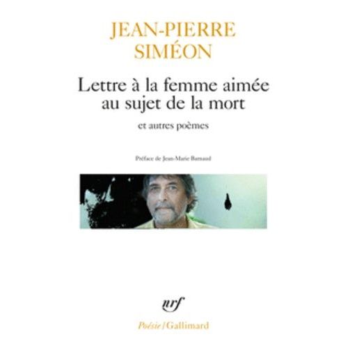 Lettre À La Femme Aimée Au Sujet De La Mort - Précédé De Le Bois De Hêtres Et De Fresque Peinte Sur Un Mur Obscur