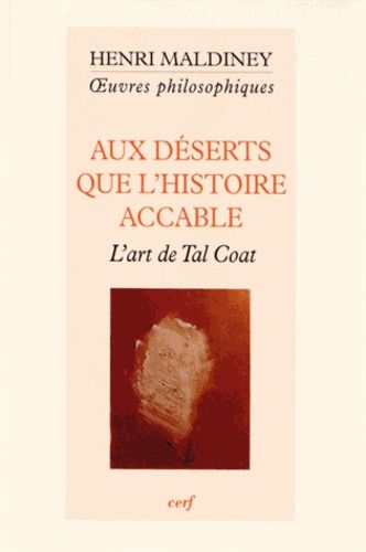 Aux Déserts Que L'histoire Accable - L'art De Tal Coat