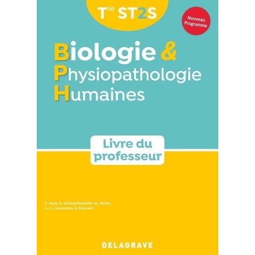 Biologie & Physiopathologie Humaines Tle St2s - Livre Du Professeur