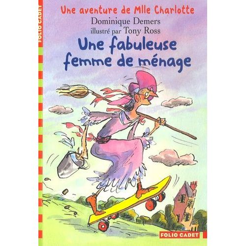 Une Aventure De Mlle Charlotte Tome 5 - Une Fabuleuse Femme De Ménage