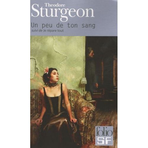 Un Peu De Ton Sang - Suivi De Je Répare Tout