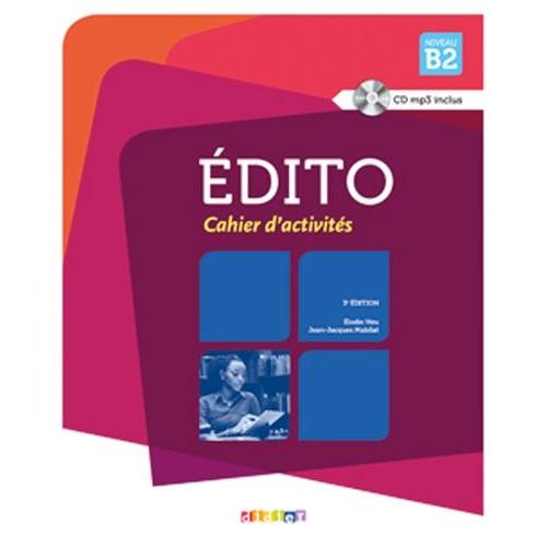 Edito Niveau B2 - Cahier D'activités (1 Cd Audio Mp3)