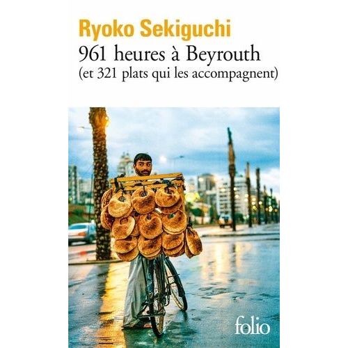 961 Heures À Beyrouth (Et 321 Plats Qui Les Accompagnent)