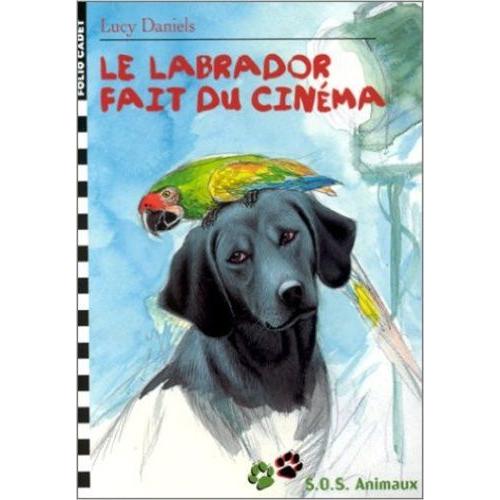 Sos Animaux Tome 3 - Le Labrador Fait Du Cinéma