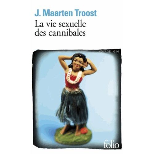 La Vie Sexuelle Des Cannibales - A La Dérive Dans Le Pacifique Sud