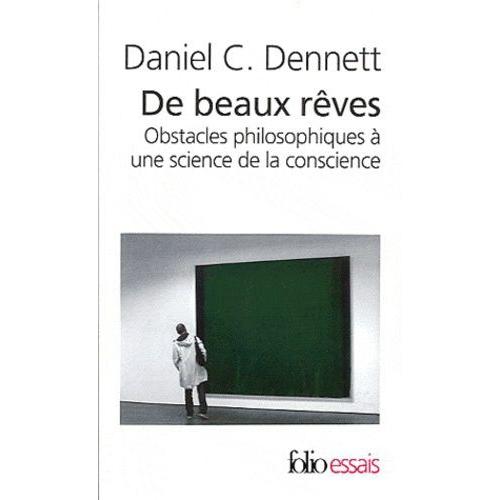 De Beaux Rêves - Obstacles Philosophiques À Une Science De La Conscience