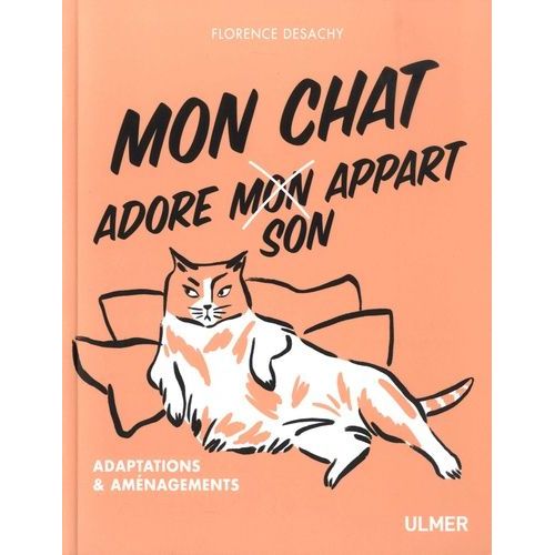 Mon Chat Adore Son Appart - Adaptations Et Aménagements