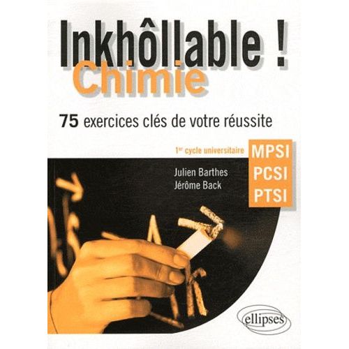 Chimie Mpsi-Pcsi-Ptsi - 75 Exercices Clés De Votre Réussite