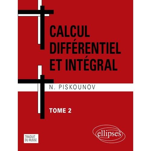 Calcul Différentiel Et Intégral - Tome 2