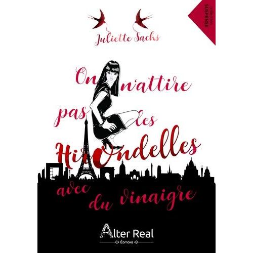 On N'attire Pas Les Hirondelles Avec Du Vinaigre