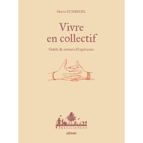 Vivre En Collectif - Outils & Retours D'expérience