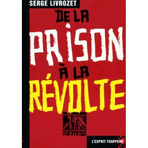 De La Prison À La Révolte