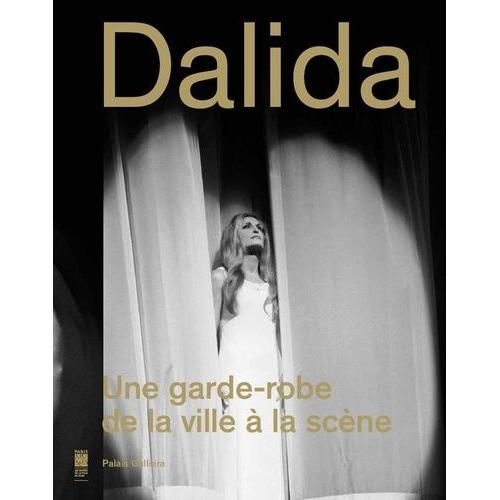 Dalida - Une Garde-Robe De La Ville À La Scène