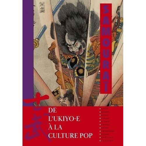 Samouraïs - De L'ukiyo-E À La Culture Pop