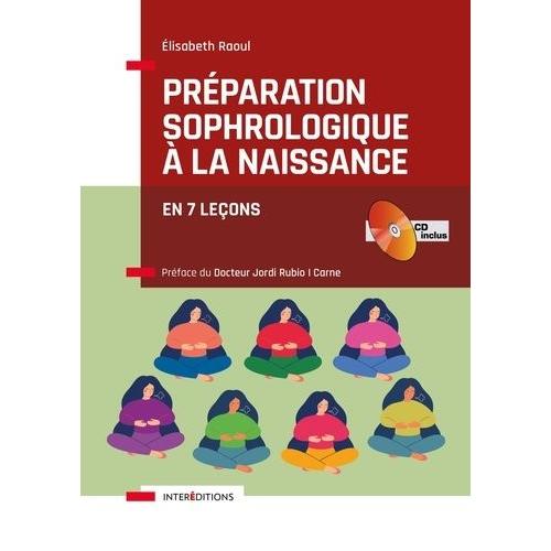 Préparation Sophrologique À La Naissance - En 7 Leçons (1 Cd Audio)